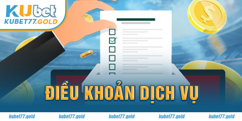 Điều khoản dịch vụ Kubet77