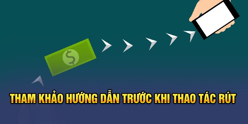 Tham khảo hướng dẫn trước khi thao tác rút 